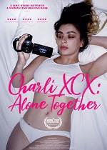Charli XCX: Alone Together - CIN