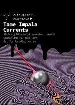 Pitchblack Playback: Tame Impala 'Currents' (10th Anniversary)