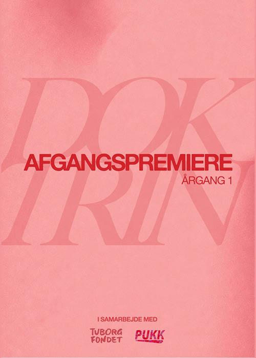 DOKTRIN: Afgangspremiere årgang 1 Visning 1
